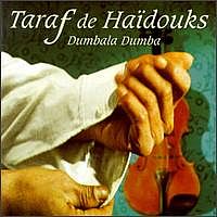 Taraf De Haidouks "Dumbala Dumba"